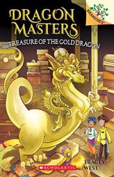 Treasure of the Gold Dragon: A Branches Book (Dragon Masters #12) by Tracey West Paperback Book