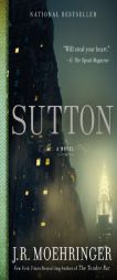 Sutton by J. R. Moehringer Paperback Book