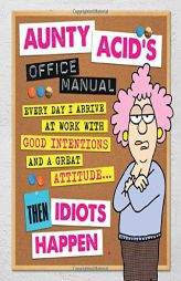 Aunty Acid's Office Manual by Ged Backland Paperback Book
