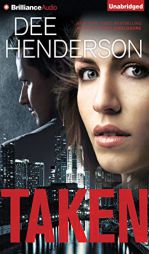 Taken by Dee Henderson Paperback Book