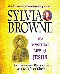 The Mystical Life of Jesus by Sylvia Browne Paperback Book