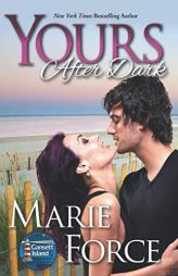 Yours After Dark (Gansett Island) by Marie Force Paperback Book