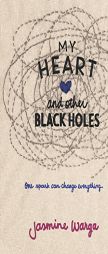 My Heart and Other Black Holes by Jasmine Warga Paperback Book