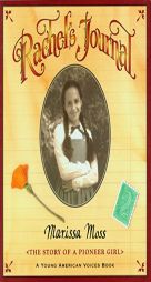 Rachel's Journal: The Story of a Pioneer Girl by Marissa Moss Paperback Book
