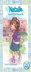 Natalie: School's First Day of Me (That's Nat!) by Dandi Daley Mackall Paperback Book