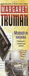 Murder in Havana (Truman, Margaret, Capital Crimes Series.) by Margaret Truman Paperback Book
