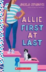 Allie, First at Last: A Wish Novel by Angela Cervantes Paperback Book