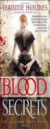 Blood Secrets: An Alexandra Sabian Novel by Jeannie Holmes Paperback Book
