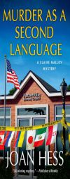 Murder as a Second Language: A Claire Malloy Mystery by Joan Hess Paperback Book