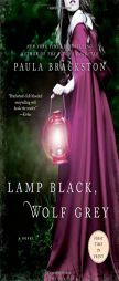 Lamp Black, Wolf Grey: A Novel by Paula Brackston Paperback Book