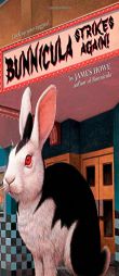 Bunnicula Strikes Again! by James Howe Paperback Book