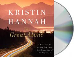 The Great Alone: A Novel by Kristin Hannah Paperback Book