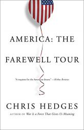 America: The Farewell Tour by Chris Hedges Paperback Book