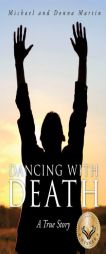 Dancing With Death by Michael Martin Paperback Book