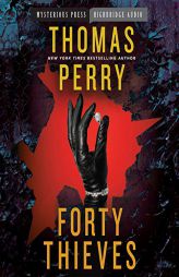 Forty Thieves by Thomas Perry Paperback Book