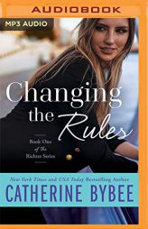 Changing the Rules (Richter, 1) by Catherine Bybee Paperback Book