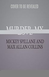Murder, My Love: A Mike Hammer Novel by Mickey Spillane Paperback Book
