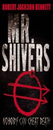 Mr. Shivers by Robert Jackson Bennett Paperback Book