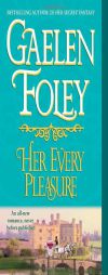 Her Every Pleasure by Gaelen Foley Paperback Book