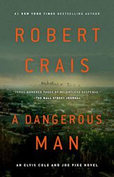 A Dangerous Man (An Elvis Cole and Joe Pike Novel) by Robert Crais Paperback Book