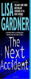 The Next Accident by Lisa Gardner Paperback Book