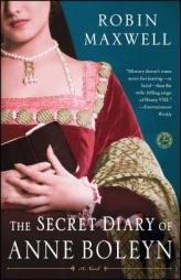 The Secret Diary of Anne Boleyn by Robin Maxwell Paperback Book