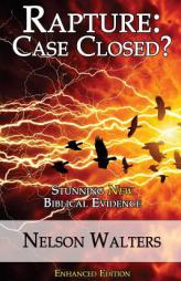 Rapture: Case Closed?: Enhanced Edition (Volume 1) by Nelson Walters Paperback Book