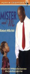 Mister and Me (Chapter, Puffin) by Kimberly Willis Holt Paperback Book