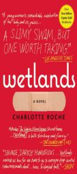 Wetlands by Charlotte Roche Paperback Book