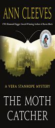 The Moth Catcher: A Vera Stanhope Mystery by Ann Cleeves Paperback Book