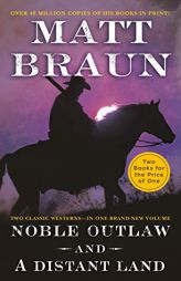Noble Outlaw and a Distant Land by Matt Braun Paperback Book