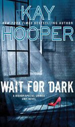 Wait for Dark (Bishop/Special Crimes Unit) by Kay Hooper Paperback Book