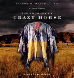 The Journey of Crazy Horse by Joseph M. Marshall Paperback Book