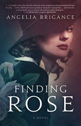 Finding Rose by Angelia Brigance Paperback Book
