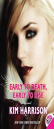 Early to Death, Early to Rise by Kim Harrison Paperback Book