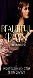 Beautiful Days: A Bright Young Things Novel by Anna Godbersen Paperback Book