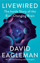 Livewired: The Inside Story of the Ever-Changing Brain by David Eagleman Paperback Book