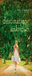 Destination Unknown by Amy Clipston Paperback Book