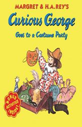 Curious George Goes to a Costume Party by Margret Rey Paperback Book