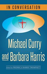 In Conversation: Michael Curry and Barbara Harris by Fredrica Harris Paperback Book