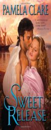 Sweet Release by Pamela Clare Paperback Book
