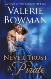 Never Trust a Pirate by Valerie Bowman Paperback Book
