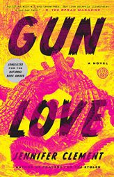 Gun Love by Jennifer Clement Paperback Book