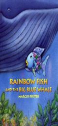 Rainbow Fish and the Big Blue Whale by Marcus Pfister Paperback Book