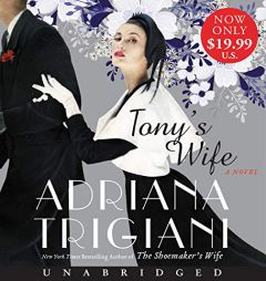 Tony's Wife Low Price CD: A Novel by Adriana Trigiani Paperback Book