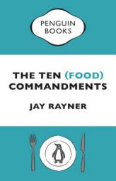 The Ten (Food) Commandments by Jay Rayner Paperback Book