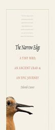 The Narrow Edge: A Tiny Bird, an Ancient Crab, and an Epic Journey by Deborah Cramer Paperback Book