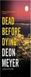 Dead Before Dying by Deon Meyer Paperback Book