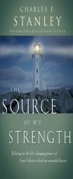 The Source of My Strength by Charles Stanley Paperback Book
