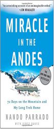 Miracle in the Andes: 72 Days on the Mountain and My Long Trek Home by Nando Parrado Paperback Book